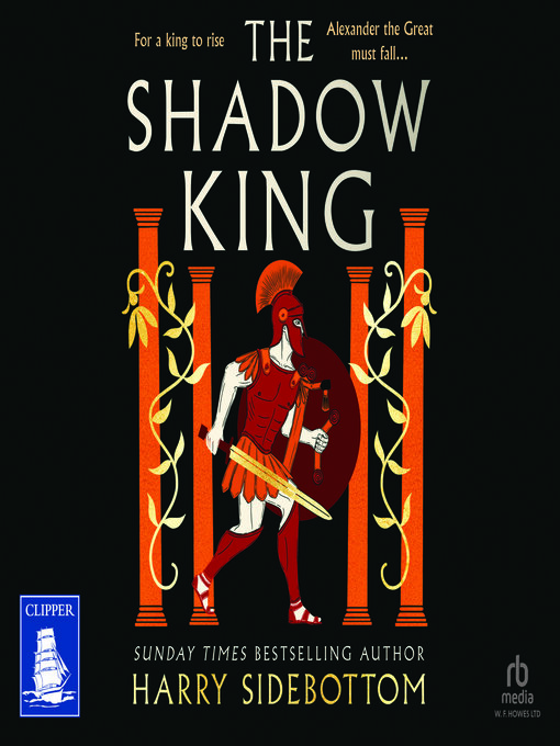 Title details for The Shadow King by Harry Sidebottom - Available